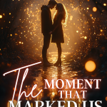 The moment that marked us