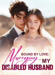 Bound by love, Marrying my disabled