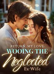 Return, my love, wooing my rejected ex-wife