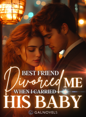 Best Friend Divorced Me When I Carried His Baby