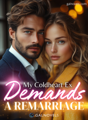 My coldhearted ex demands a remarriage