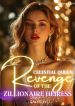 Celestial Queen: Revenge Is Sweet When You’re A Zillionaire’s Heiress