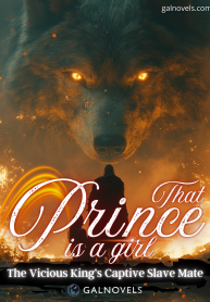 That Prince is a Girl the Vicious King’s Captive Slave Mate