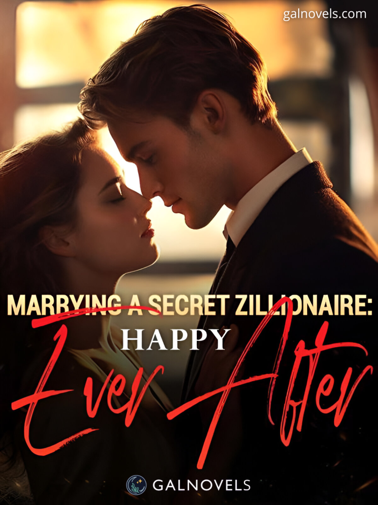 Marrying a Secret Zillionaire: Happy ever after