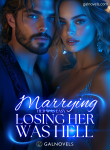 Marrying Her Was Easy, Losing Her Was Hell