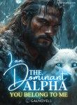 I Am The Dominant Alpha