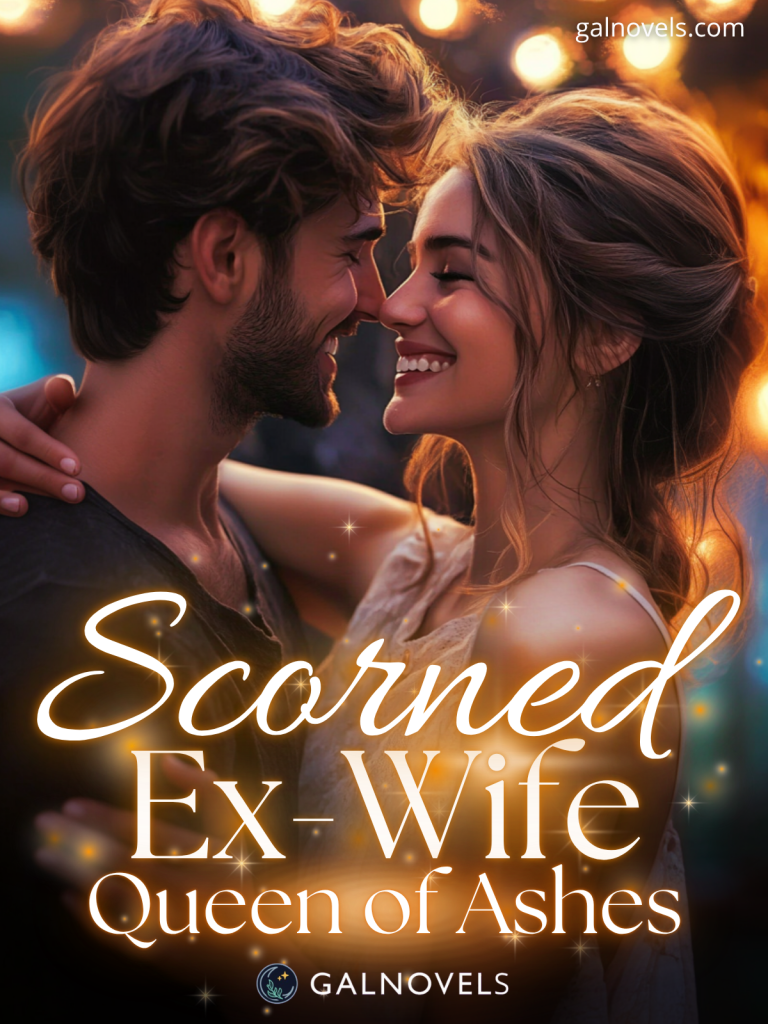 Scorned ex-wife : Queen of ashes