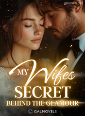 Behind the Glamour: My Wife’s Secret