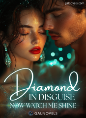 Diamond in Disguise: Now Watch Me Shine