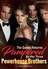 The queen returns: Pampered by her three powerhouse brothers