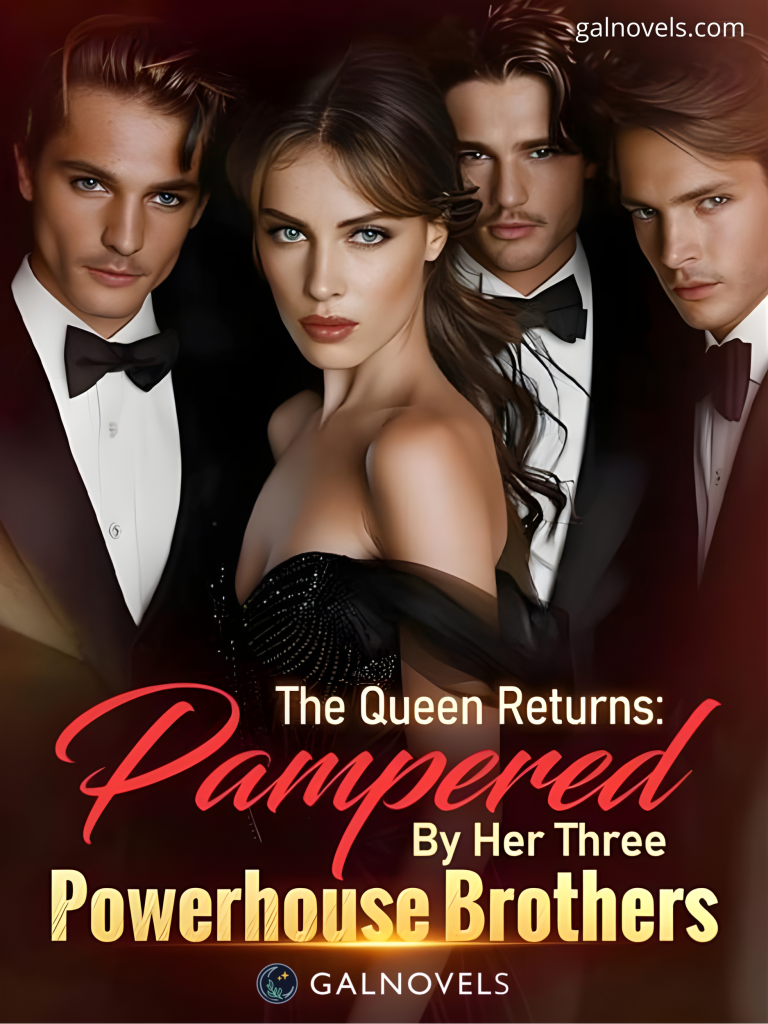 The queen returns: Pampered by her three powerhouse brothers