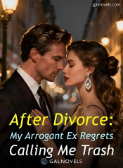 After divorce my arrogant ex regrets calling me trash