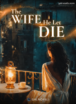 The Wife He Let Die