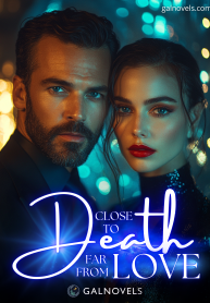 Close to Death, Far from Love