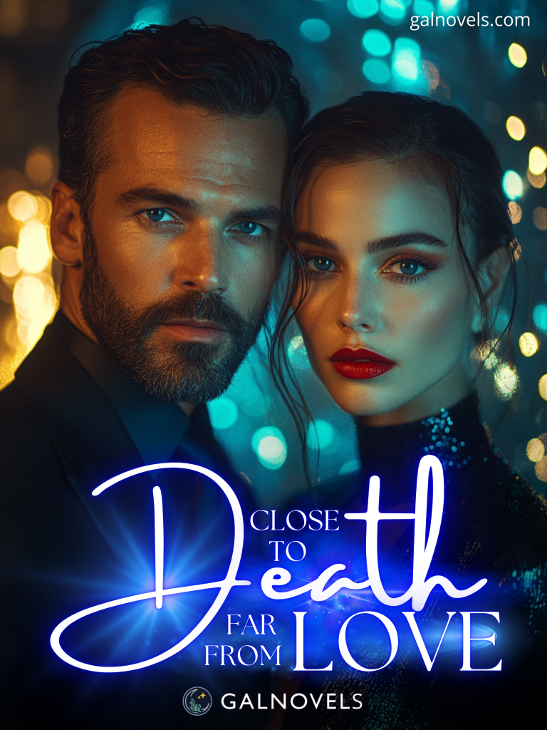 Close to Death, Far from Love