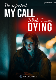 He Rejected My Call While I Was Dying