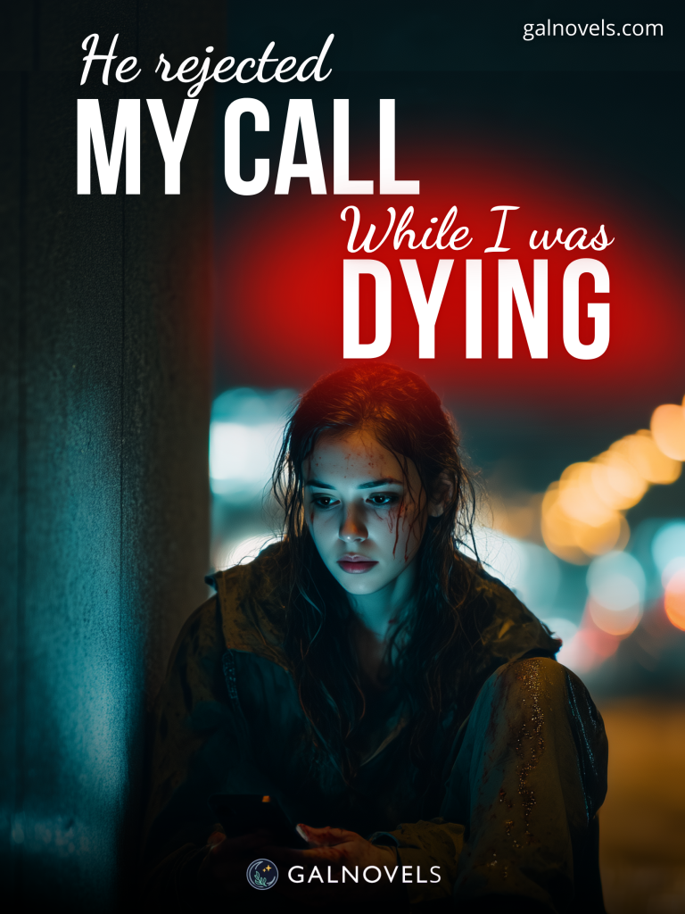 He Rejected My Call While I Was Dying