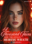 A Thousand Faces Hide The Genius Heiress’ Wrath