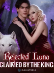 Rejected luna claimed by the King