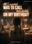 All I Wanted Was to Call Him Daddy on My Birthday