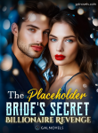 THE PLACEHOLDER BRIDE´S SECRET BILLIONAIRE REVENGE