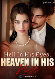 Hell in his eyes, heaven in his kiss