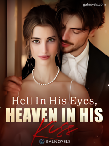 Hell in his eyes, heaven in his kiss