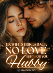 Ex-wife Strikes Back_ No Love Left For You, Hubby!
