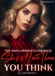 The mafia heiress’s comeback She’s more thank you think