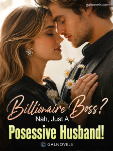 Billionaire Boss Nah, Just a posessive husband!