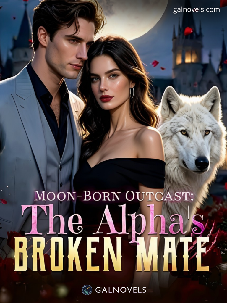 Moon-Born Outcast: The Alpha’s Broken Mate