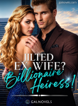 Jilted Ex-Wife Billionaire Heiress!