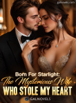 Born for starlight the mysterious wife who stole my heart