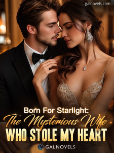 Born For Starlight: The Mysterious Wife Who Stole My Heart