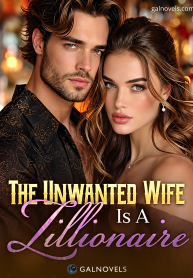 The Unwanted wife is a Zillionaire