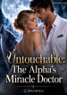 Untouchable The Alpha’s miracle doctor